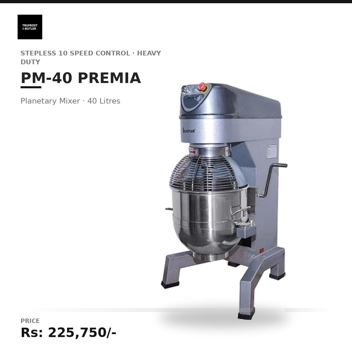 Butler PM40 Premia Planetry Mixer with Stepless 10Speed Control 40Litres