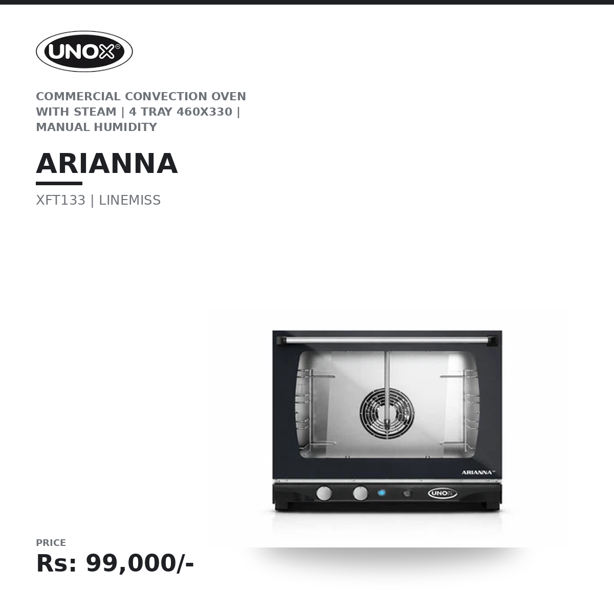 Unox XFT133 LINEMISS Arianna Commercial Convection Oven with Steam | 4 Tray 460x330 | STEAM.Plus + AIR.Plus + DRY.Plus | 99 Programs | Made in Italy