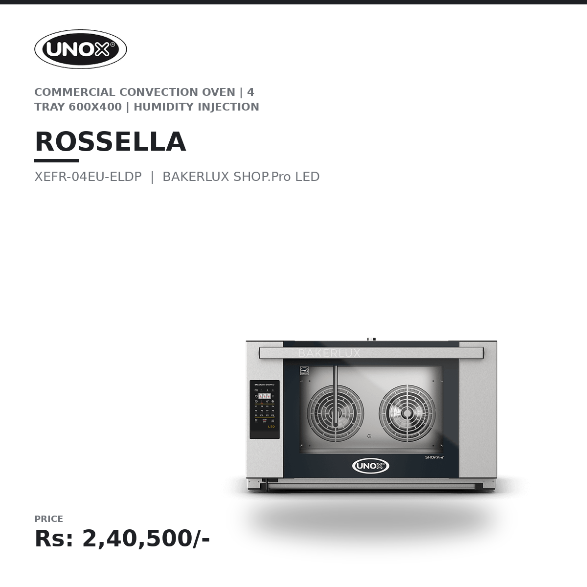 UNOX Rossella XEFR-04EU-ELDP Commercial Convection Oven | BAKERLUX SHOP.Pro LED | 4 Tray 600×400 | Humidity Injection | Professional Bakery Oven | Café & Restaurant Baking Oven
